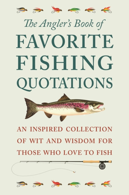 Angler's Book of Favorite Fishing Quotations