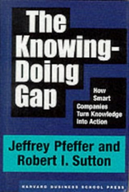 Knowing-Doing Gap