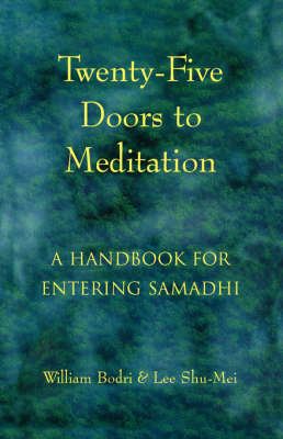 Twenty Five Doors to Meditation: Handbook for Entering Samadhi