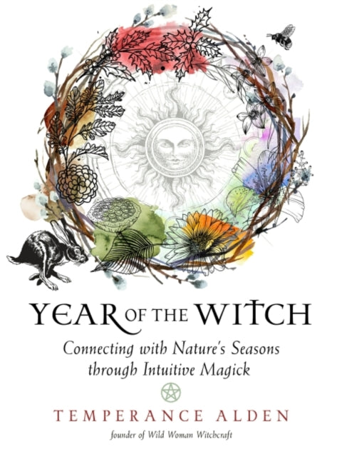 Year of the Witch - Connecting with Nature's Seasons Through Intuitive Magick