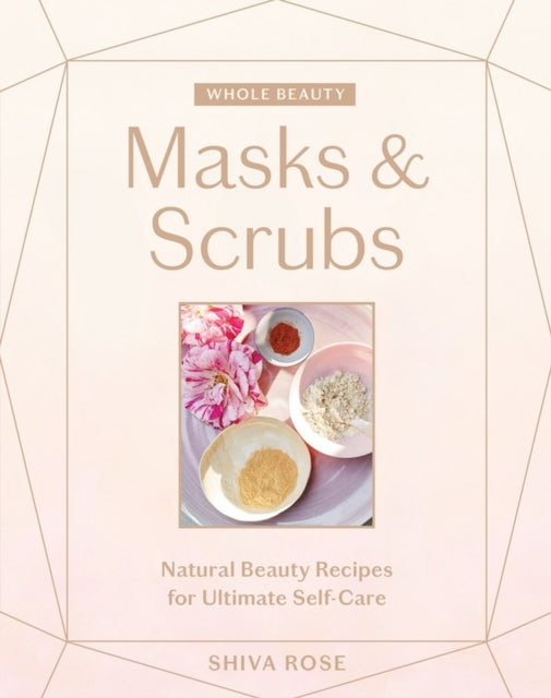 Whole Beauty: Masks & Scrubs