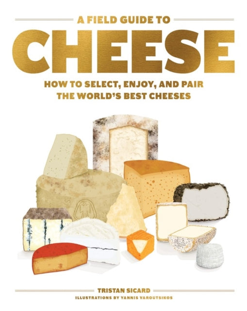 FIELD GUIDE TO CHEESE