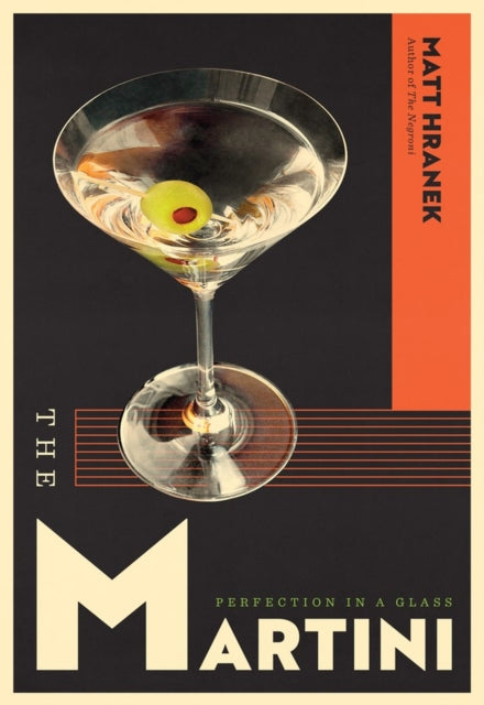 The The Martini - Perfection in a Glass