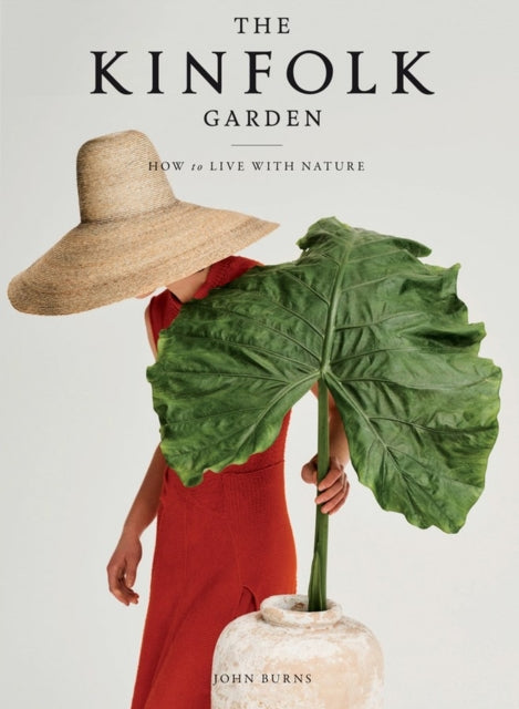 The Kinfolk Garden - How to Live with Nature