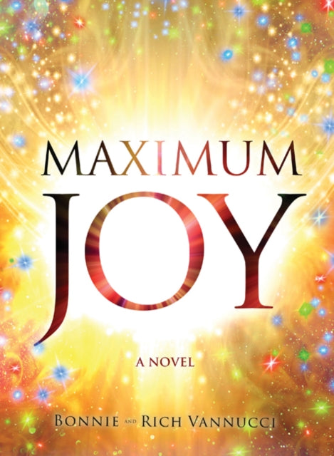 Maximum Joy - A Novel