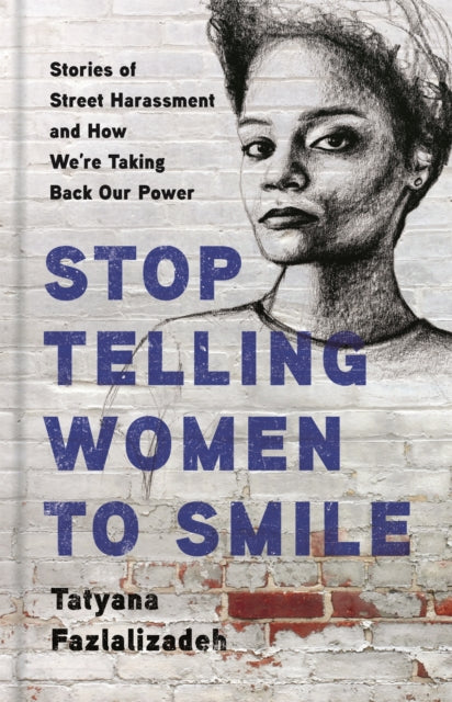 Stop Telling Women to Smile