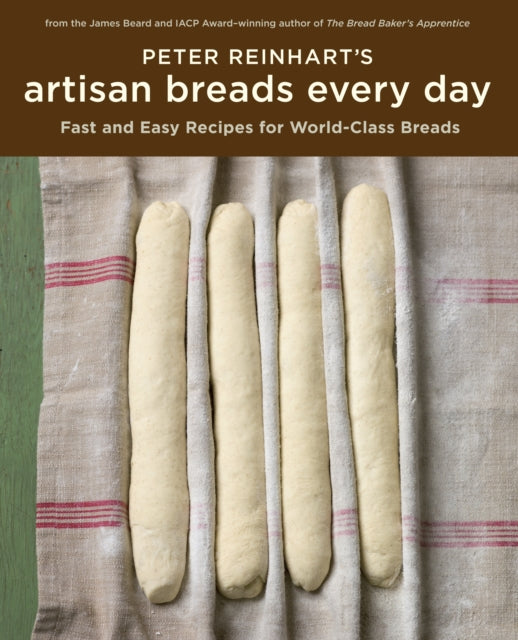Peter Reinhart's Artisan Breads Fast