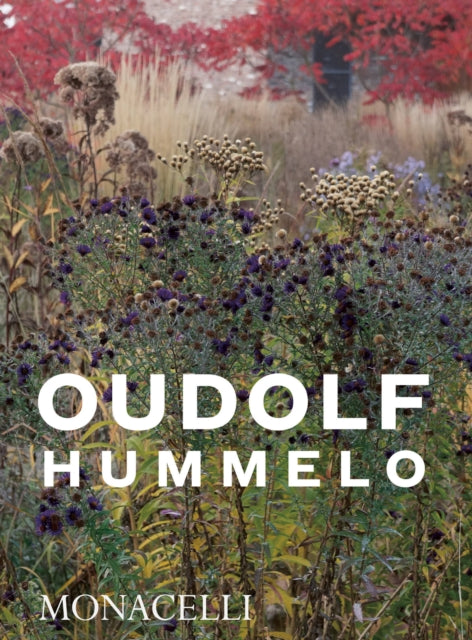 Hummelo - A Journey Through a Plantsman's Life