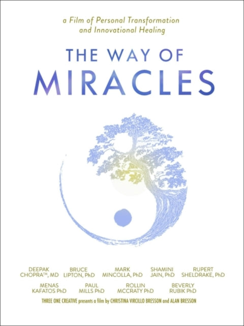 The Way of Miracles DVD - A Film of Personal Transformation and Innovational Healing