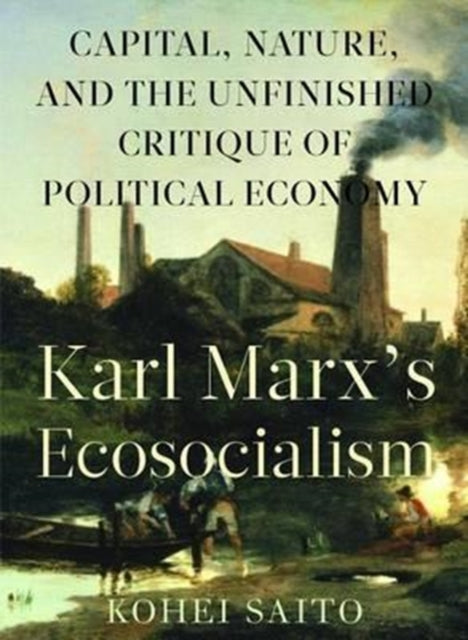 Karl Marx? (Tm)S Ecosocialism