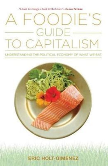 Foodie's Guide to Capitalism