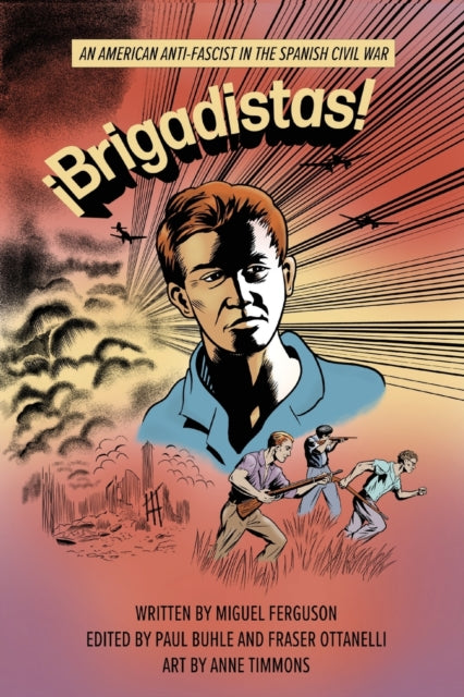 !Brigadistas! - An American Anti-Fascist in the Spanish Civil War