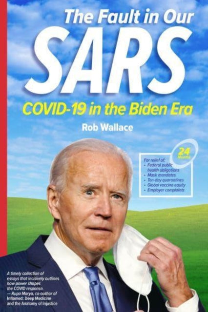 The Fault in Our SARS - COVID-19 in the Biden Era