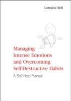 Managing Intense Emotions and Overcoming Self-Destructive Habits