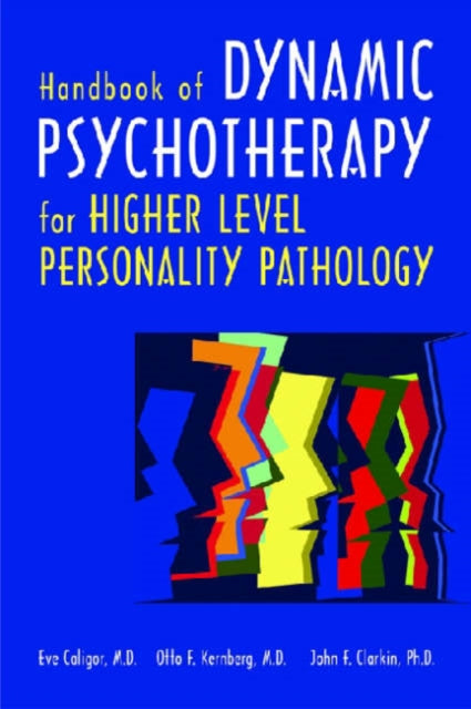 Handbook of Dynamic Psychotherapy for Higher Level Personality Pathology