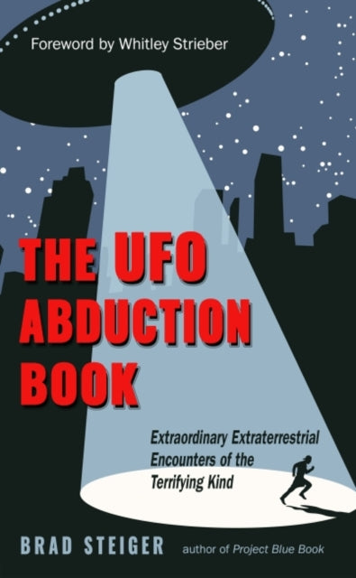 The UFO Abduction Book - Extraordinary Extraterrestrial Encounters of the Terrifying Kind