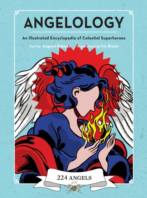 Angelology - An Illustrated Encyclopedia of Celestial Superheroes!