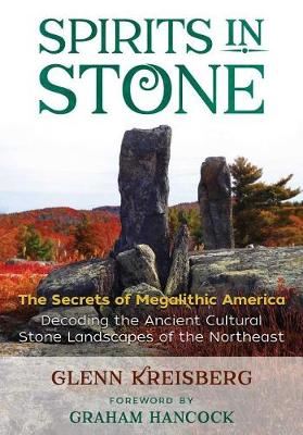 Spirits in Stone - The Secrets of Megalithic America