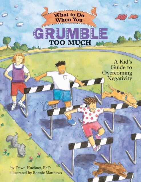 What to Do When You Grumble Too Much