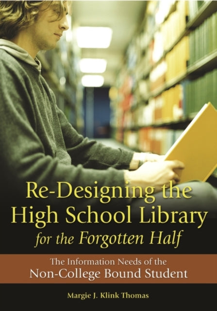 Re-Designing the High School Library for the Forgotten Half
