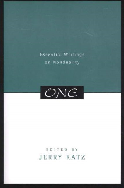ONE: ESSENTIAL WRITINGS ON NONDUALITY