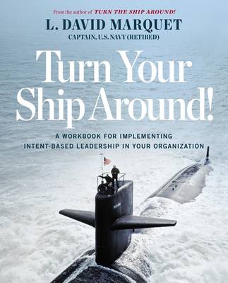 Turn Your Ship Around: The Leader-Leader Workbook