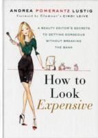 HOW TO LOOK EXPENSIVE