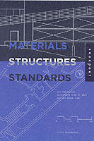 Materials, Structures and Standards: All Details Architects Need to Know But Can Never Find