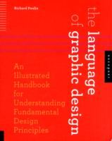 The Language of Graphic Design-An Illustrated Handbook for Understanding Fundamental Design Principles