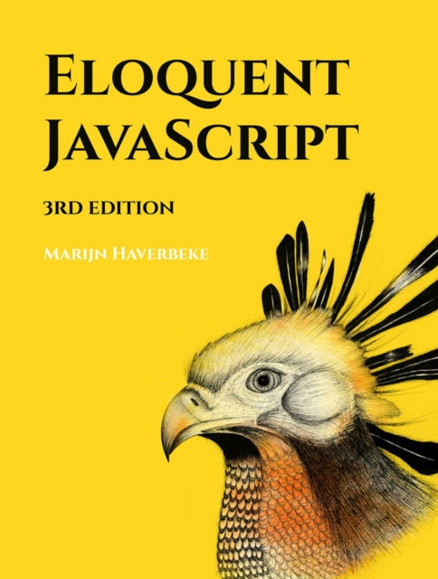 Eloquent Javascript, 3rd Edition - A Modern Introduction to Programming