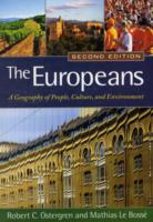 The Europeans, Second Edition: A Geography of People, Culture, and Environment