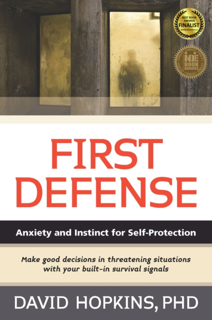 First Defense: Anxiety and Instinct for Self Protection