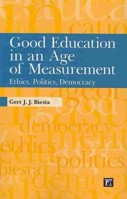 Good Education in an Age of Measurement