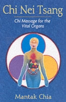 Chi Nei Tsang: Chi Massage for the Vital Organs