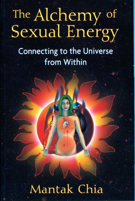 The Alchemy of Sexual Energy: Connecting to the Universe from within