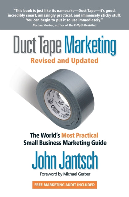 Duct Tape Marketing Revised and   Updated: The World's Most Practical Small Business Marketing Guide