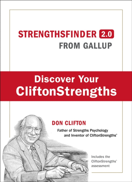 Strengths Finder 2.0: A New and Upgraded Edition of the Online Test from Gallup's Now Discover Your Strengths