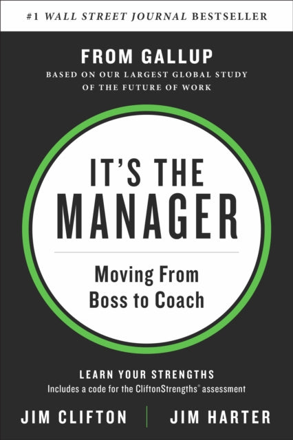 It's the Manager - Gallup finds the quality of managers and team leaders is the single biggest factor in your organization's long-term success.