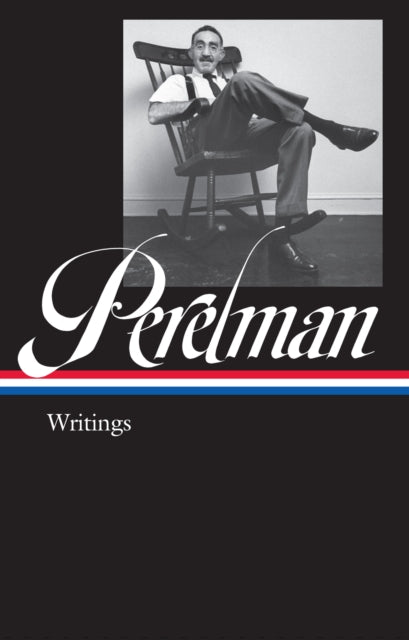 S.j. Perelman: Writings (loa #346)