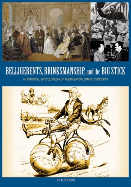 Belligerents, Brinkmanship, and the Big Stick