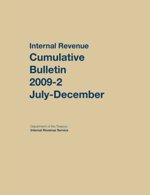 Internal Revenue Service Cumulative Bulletin: 2009 (July-December)