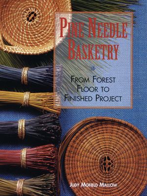 Pine Needle Basketry