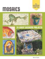 Mosaics: 20 Great Weekend Projects