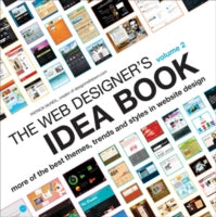 The Web Designer's Idea Book: The Latest Themes, Trends and Styles in Website Design