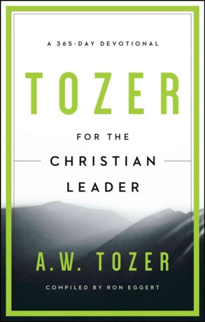 Tozer For The Christian Leader