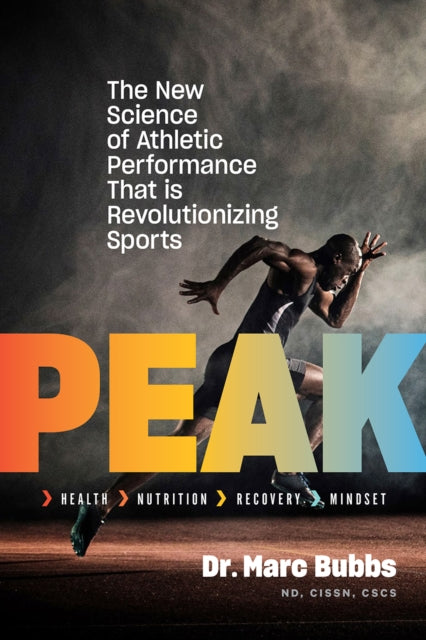 Peak - The New Science of Athletic Performance That is Revolutionizing Sports