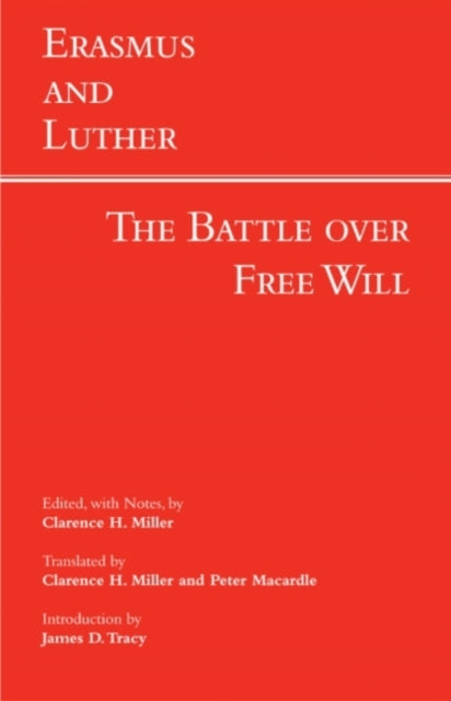 Erasmus and Luther: The Battle over Free Will