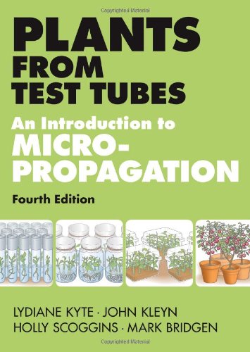 Plants from Test Tubes: An Introduction to Micropropagation