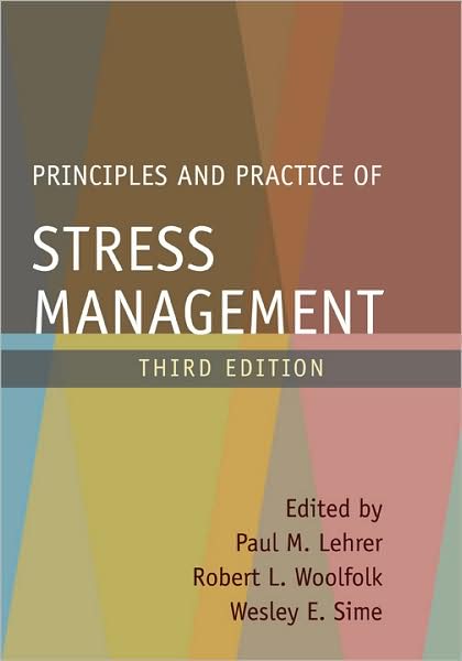 PRINCIPLES AND PRACTICE OF STRESS MANAGEMENT