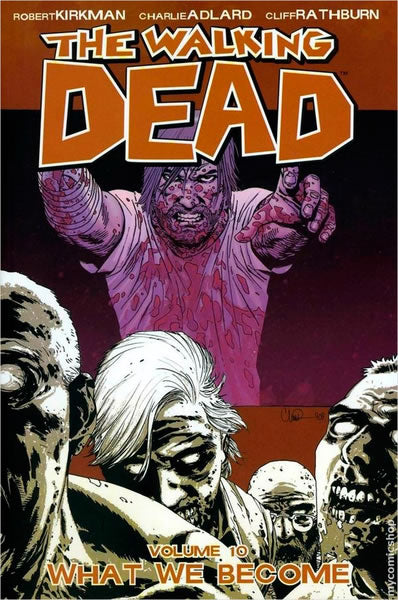 The Walking Dead Vol. 10: What We Become